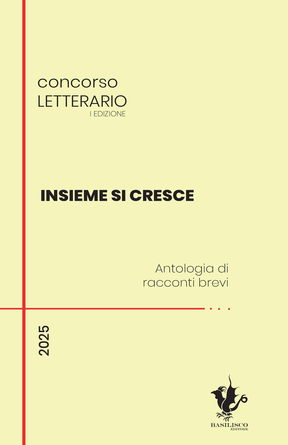 Insieme si cresce. Antologia di racconti brevi - Libro - Basilisco