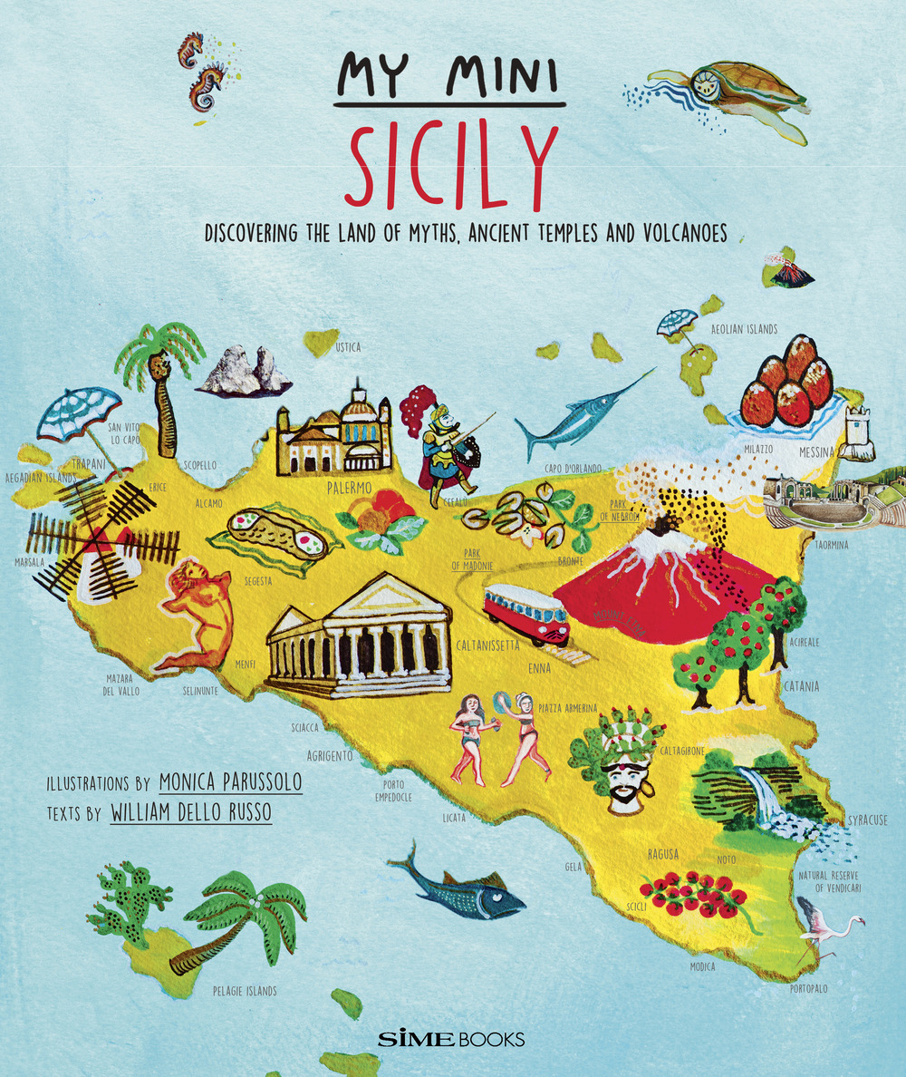 My mini Sicily. Discovering the land of myths, ancient temples and volcanoes