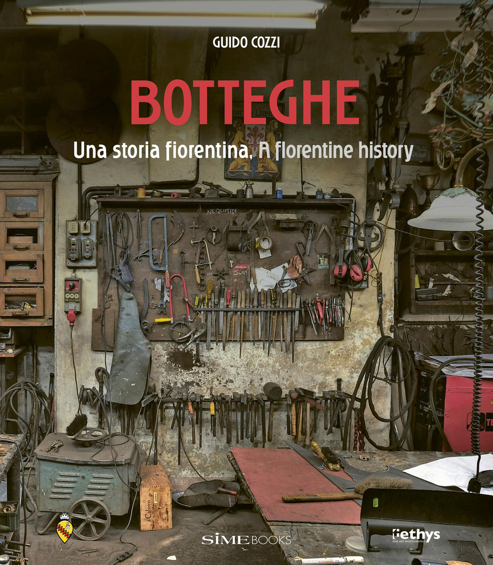 Botteghe. Una storia fiorentina-A florentine history. Ediz. bilingue