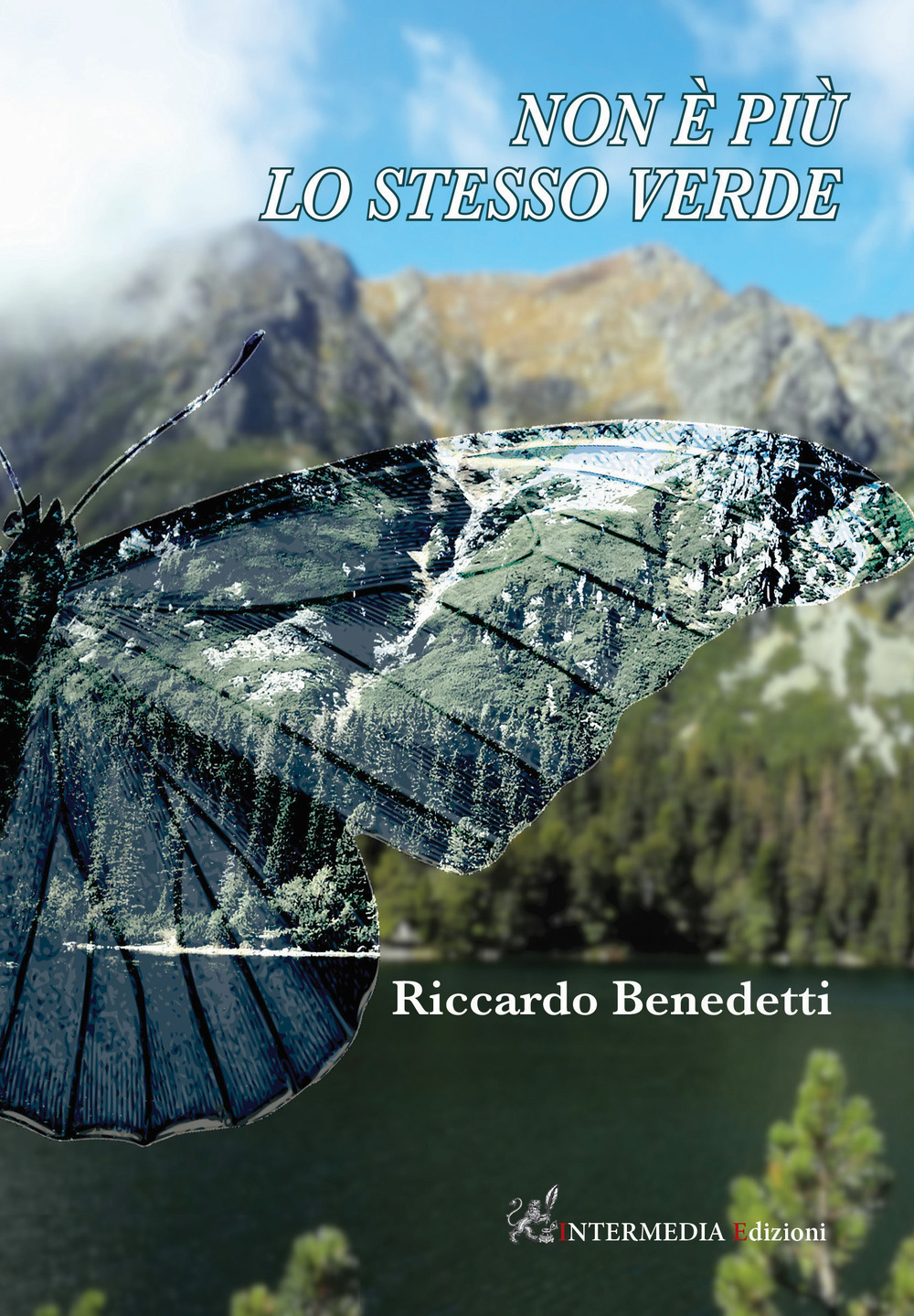 Non è più lo stesso verde - Riccardo Benedetti - Libro - Intermedia Edizioni