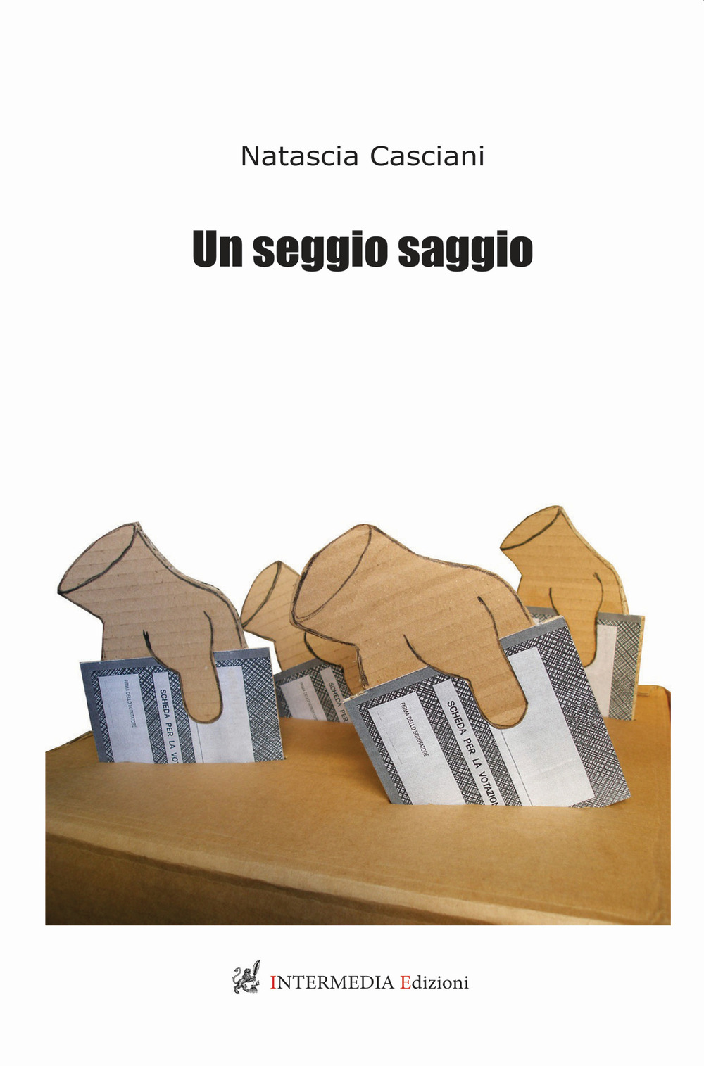 Un seggio saggio - Natascia Casciani - Libro - Intermedia Edizioni