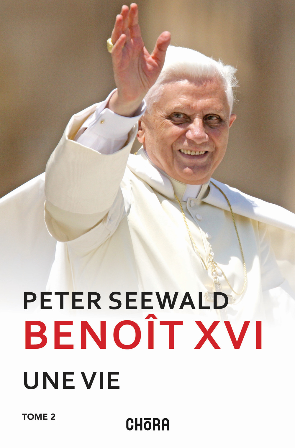 Benoît XVI. Une vie. Nuova ediz.. Vol. 2