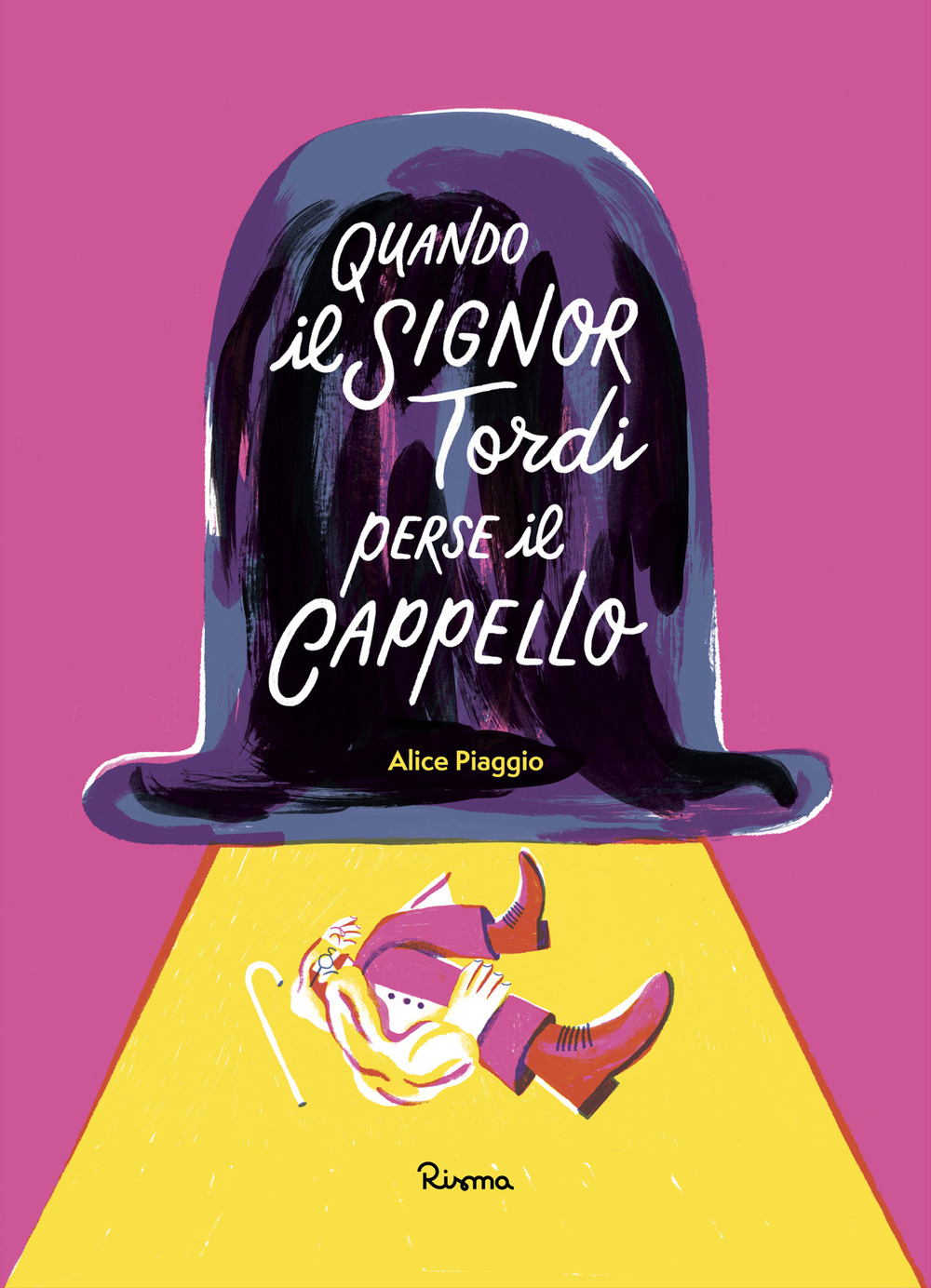 Quando il signor Tordi perse il cappello - Alice Piaggio - Libro - Risma