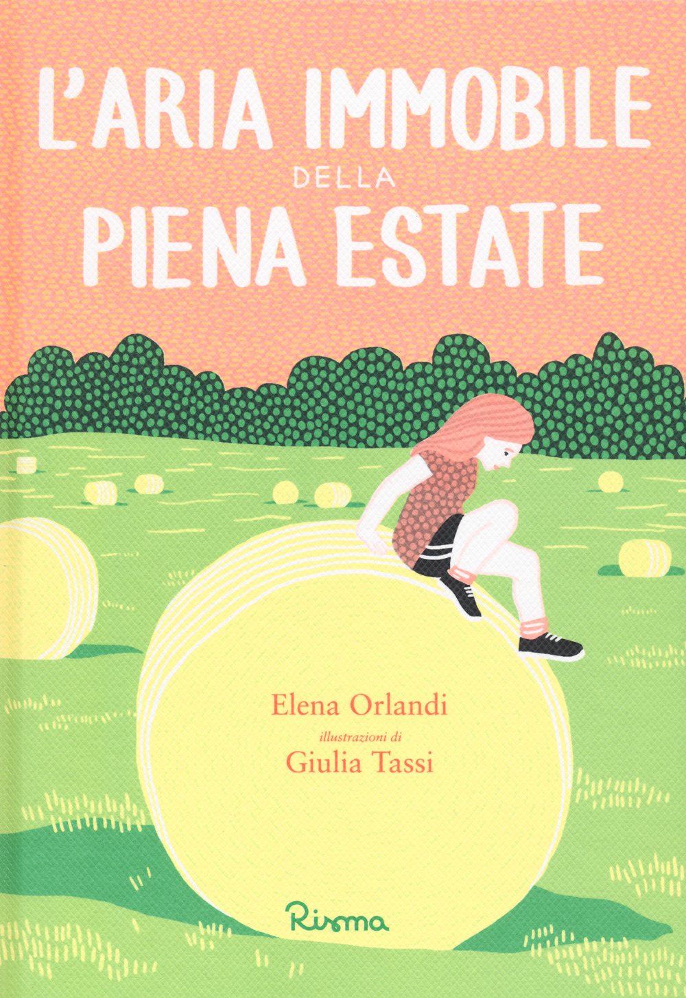 L'aria immobile della piena estate - Elena Orlandi - Libro - Risma