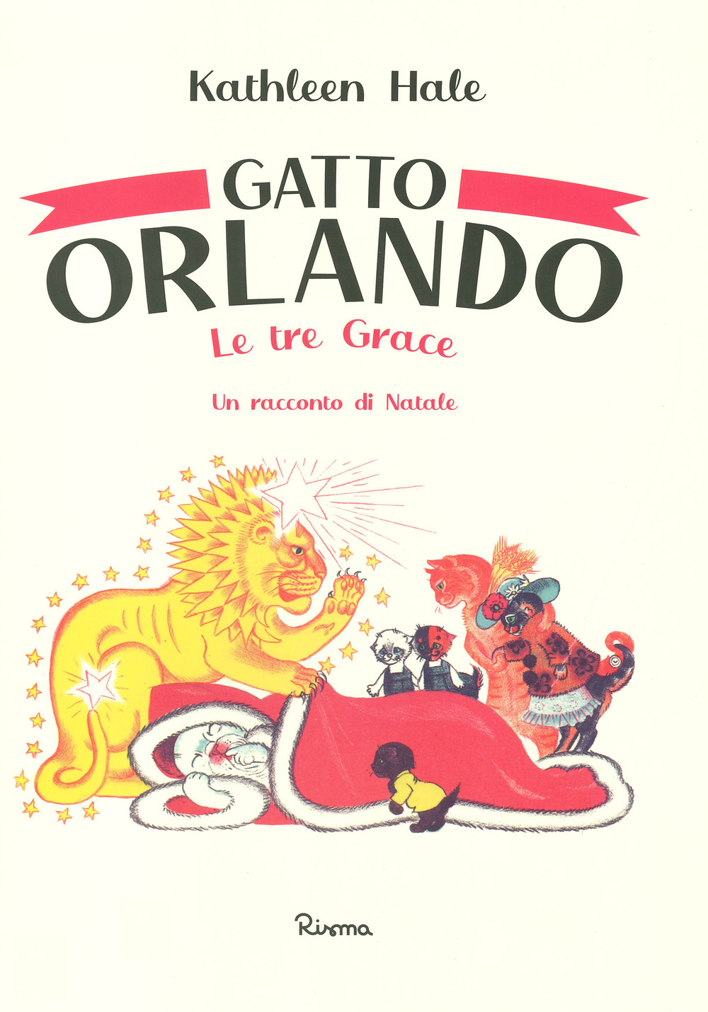 Gatto Orlando. Le tre Grace, un racconto di Natale - Kathleen Hale - Libro - Risma