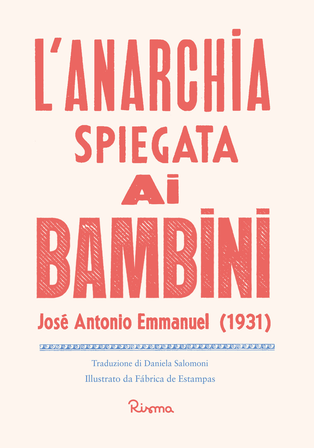 L'anarchia spiegata ai bambini - José Emmanuel - Libro - Risma