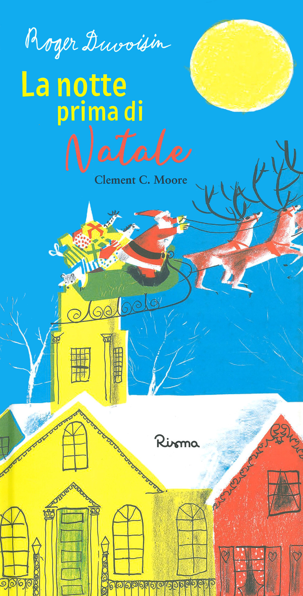 La notte prima di Natale - Roger Duvoisin; Clement C. Moore - Libro - Risma