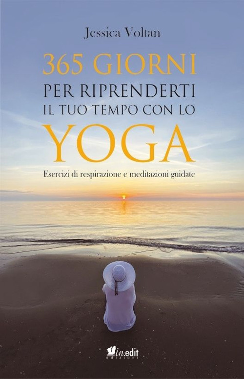 365 giorni per riprenderti il tuo tempo con lo yoga. Esercizi di respirazione e meditazioni guidate. Nuova ediz.