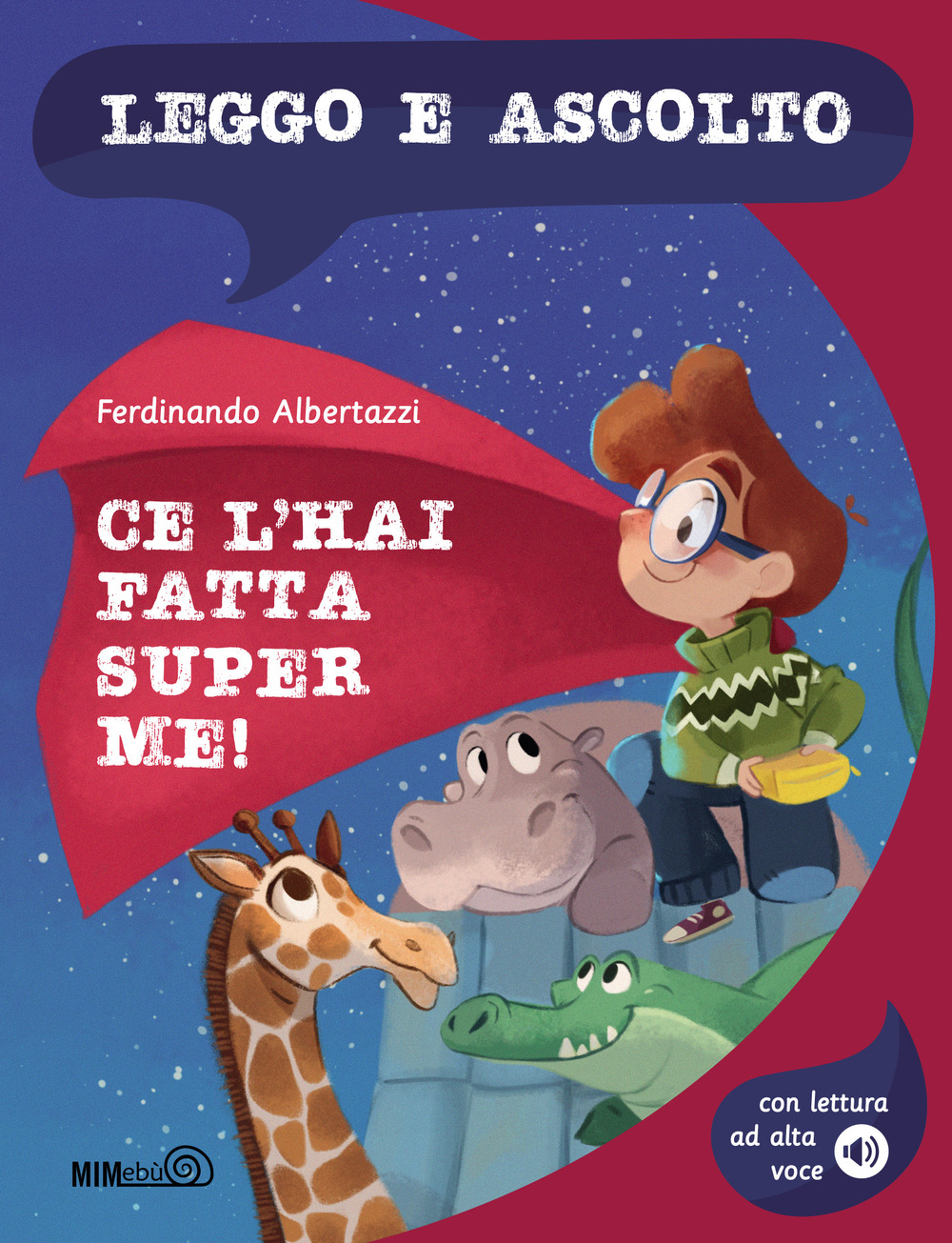 Ce l'hai fatta, Super Me! Con lettura ad alta voce