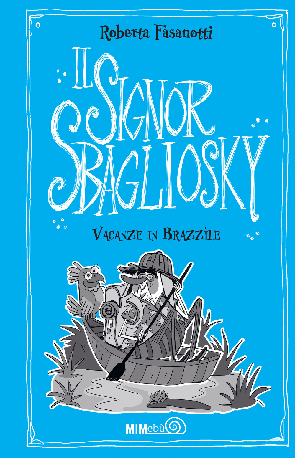 Vacanze in Brazzìle. Il signor Sbagliosky