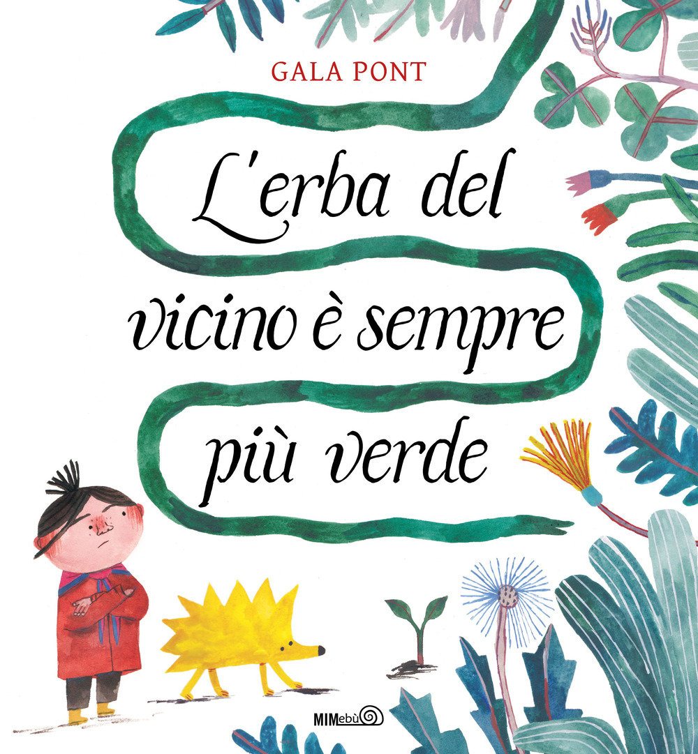 L'erba del vicino è sempre più verde. Ediz. a colori
