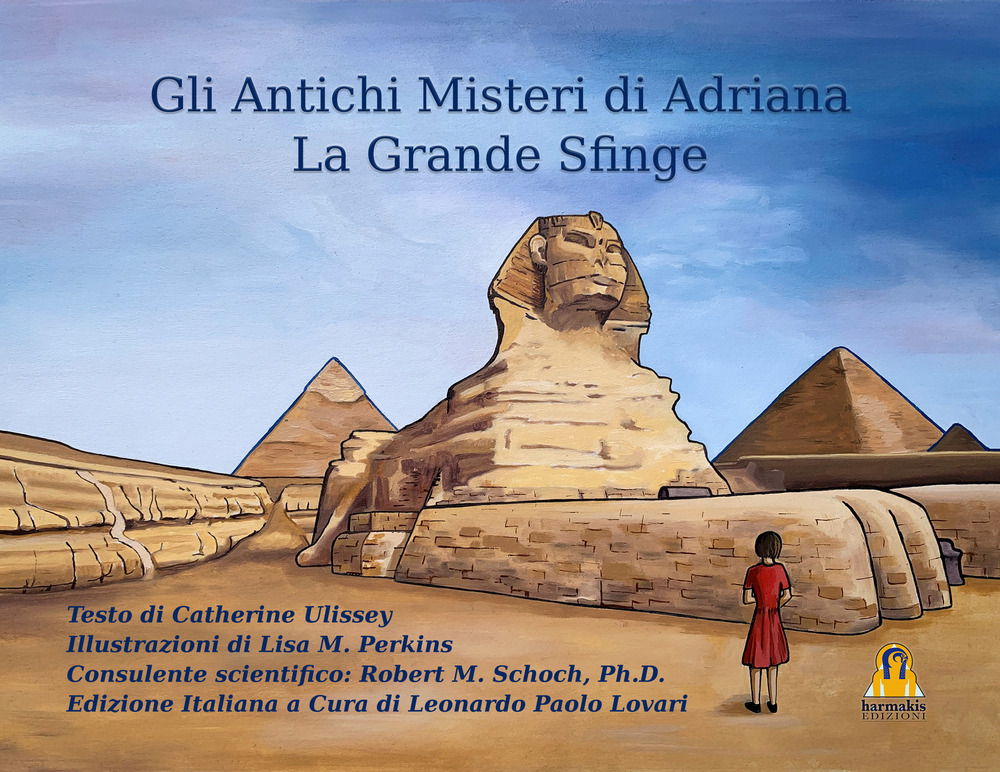 Gli antichi misteri di Adriana. La Grande Sfinge