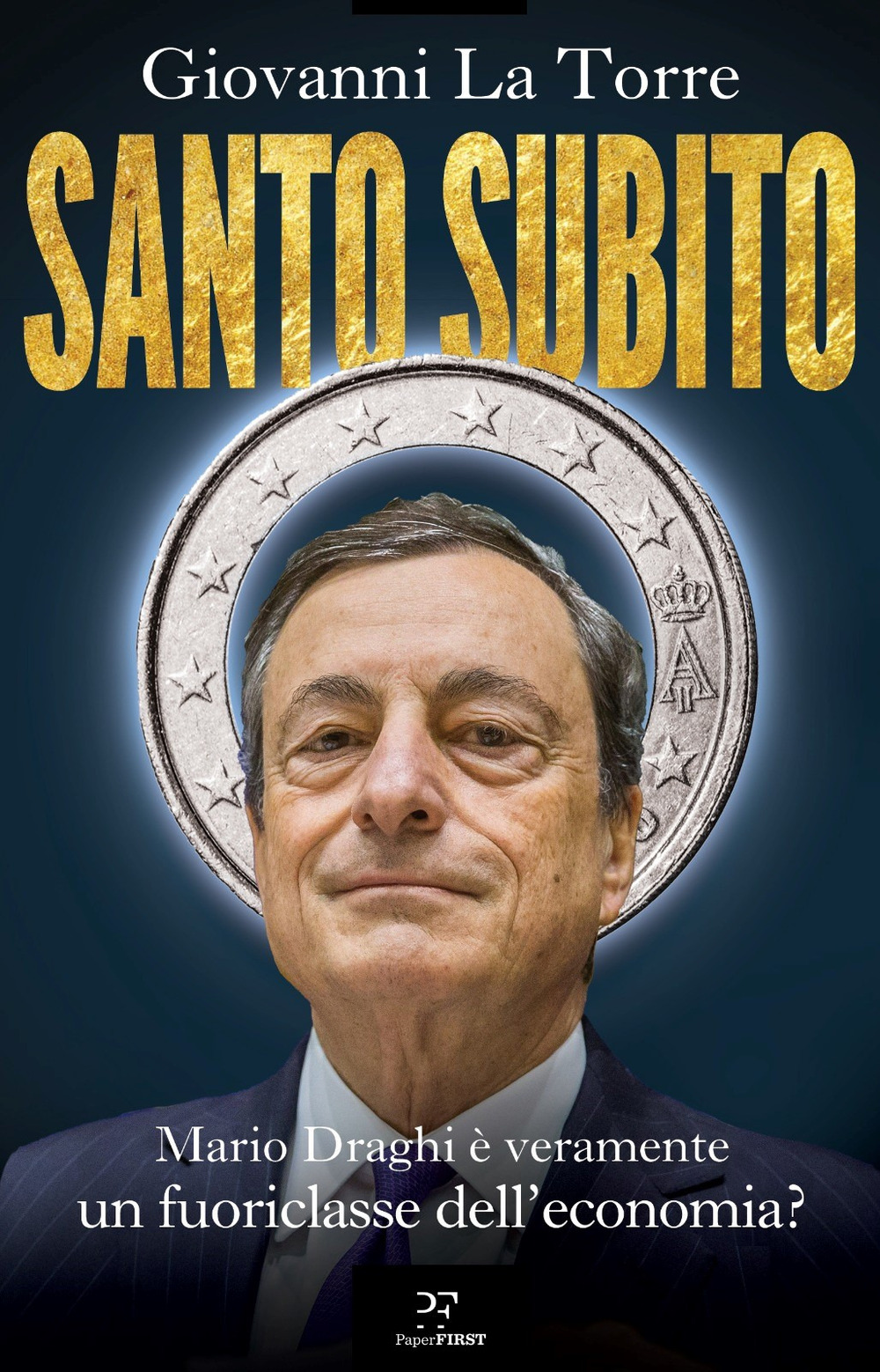 Santo subito. Mario Draghi è veramente un fuoriclasse dell'economia?