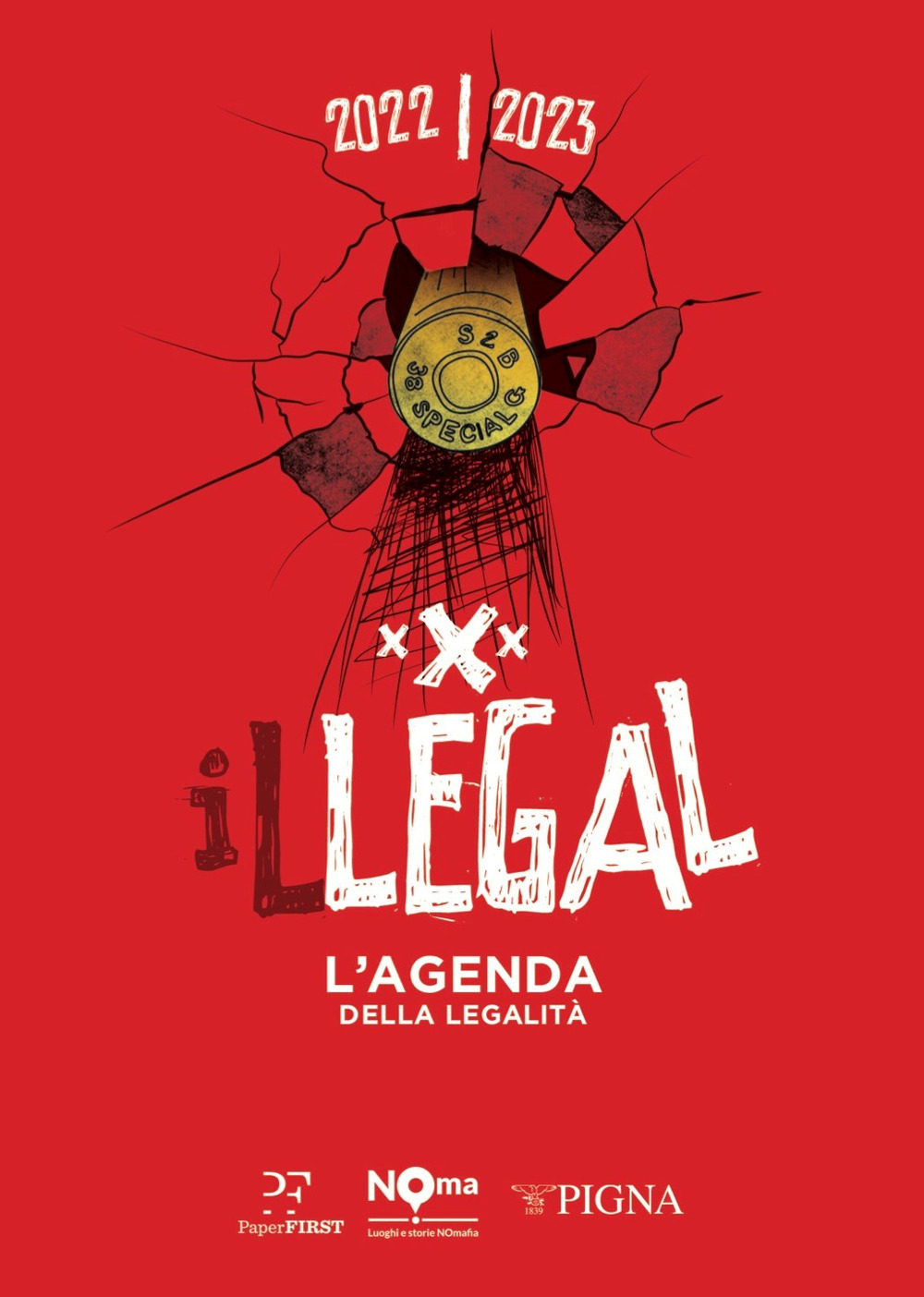 Illegal. L'agenda della legalità 2022-2023. Rossa - Libro - PaperFIRST