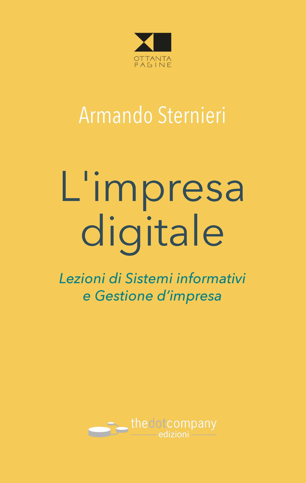 L'impresa digitale. Lezioni di sistemi informativi e gestione d'impresa