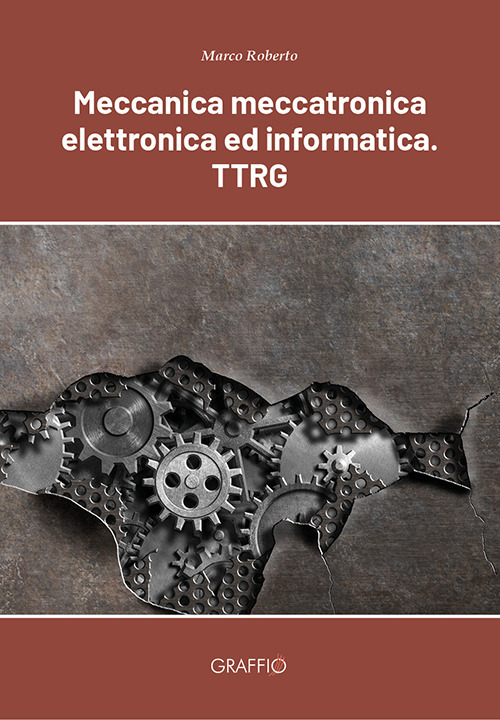 Meccanica meccatronica elettronica ed informatica. TTRG