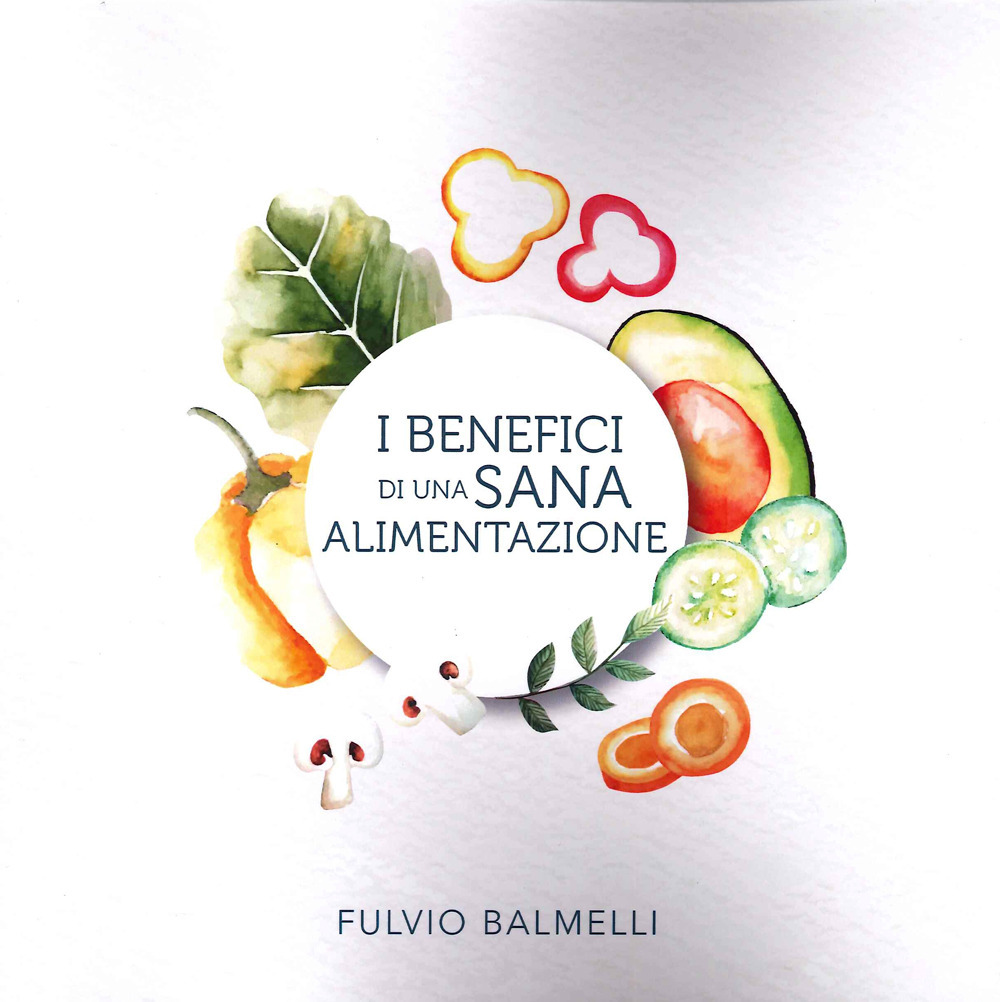 I benefici di una sana alimentazione