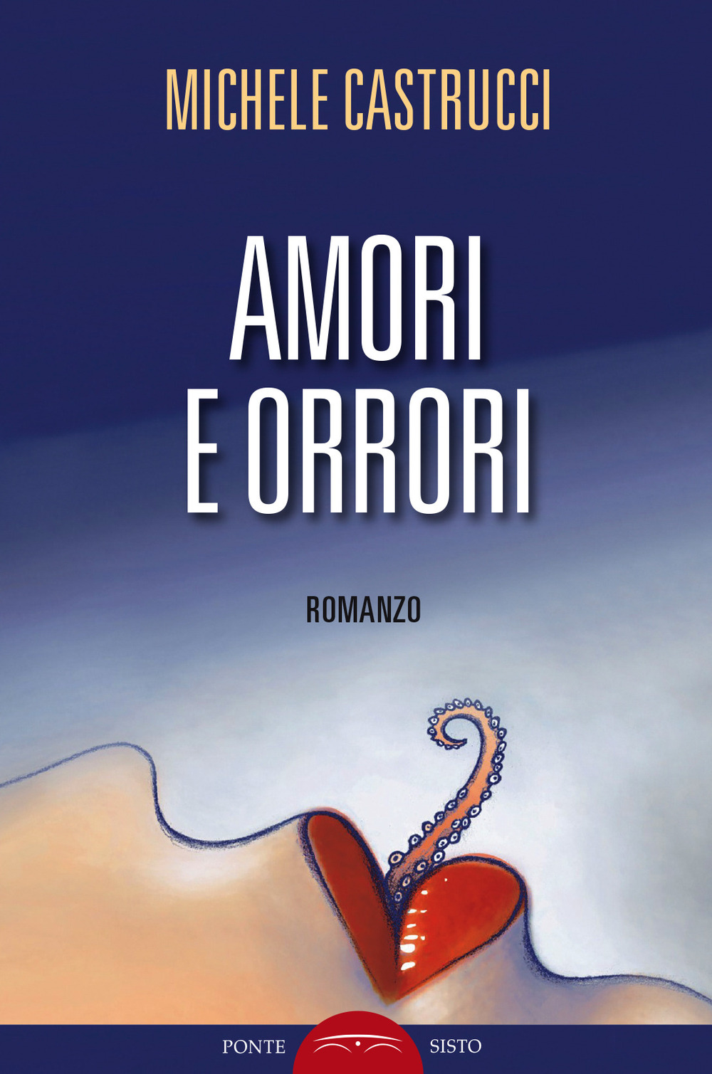 Amori e orrori