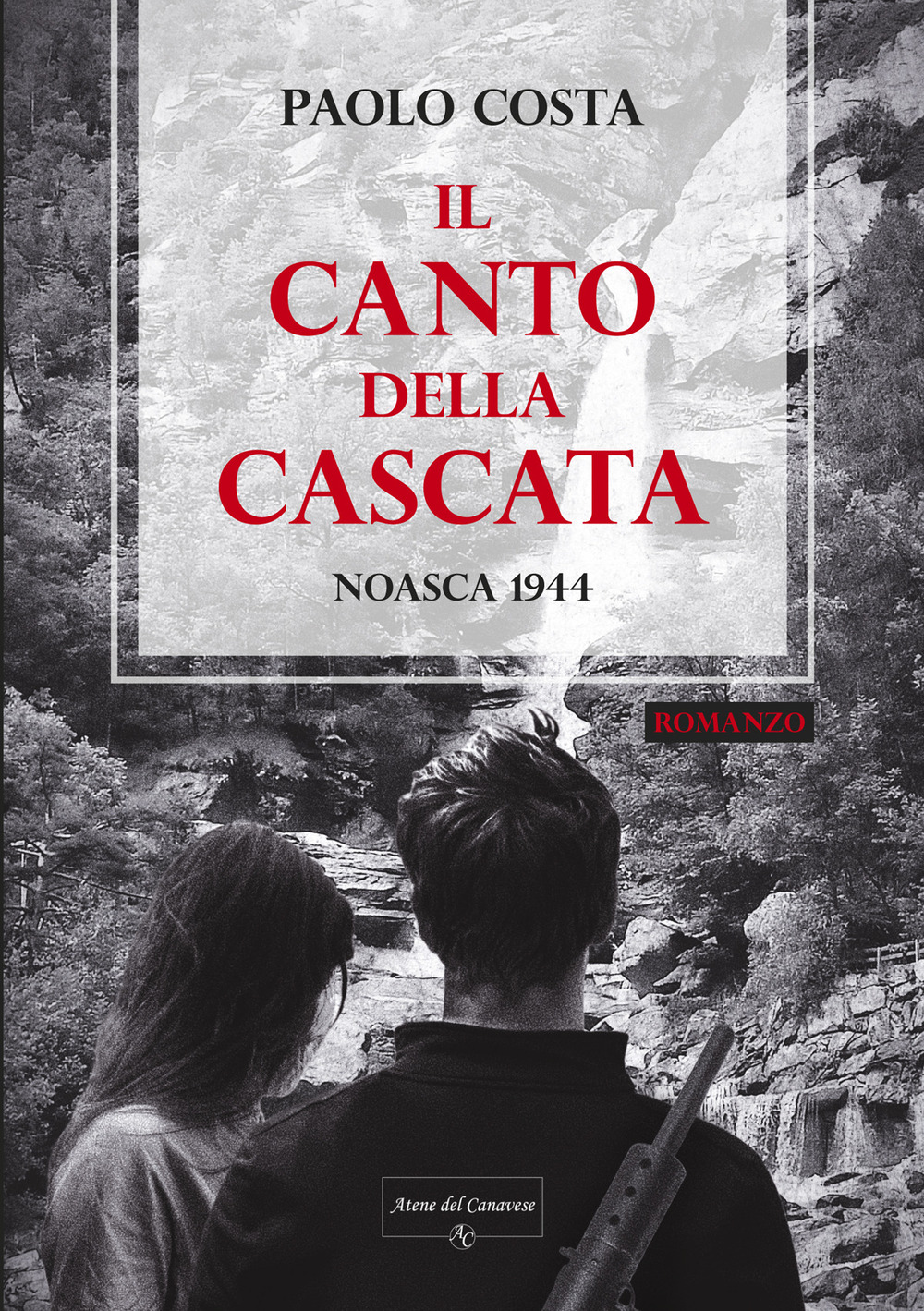 Il canto della cascata. Noasca 1944