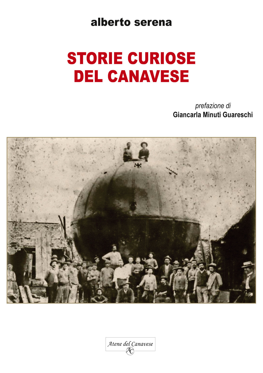 Storie curiose del Canavese. Ediz. integrale