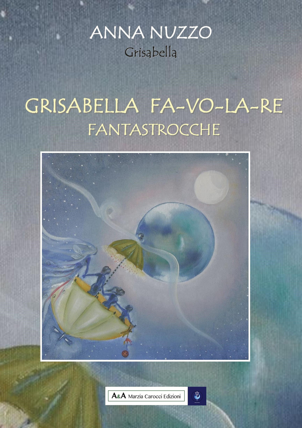 Grisabella FA-VO-LA-RE. Fantastrocche. Ediz. per la scuola