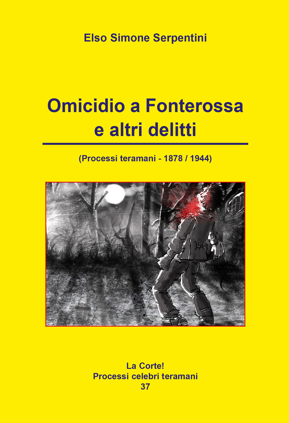Omicidio a Fonterossa e altri delitti