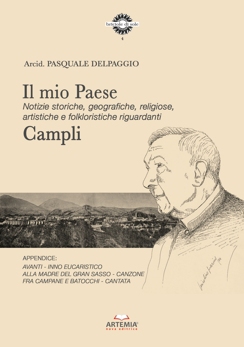 Il mio paese. Notizie storiche, geografiche, religiose, artistiche e folkloristiche riguardanti Campli