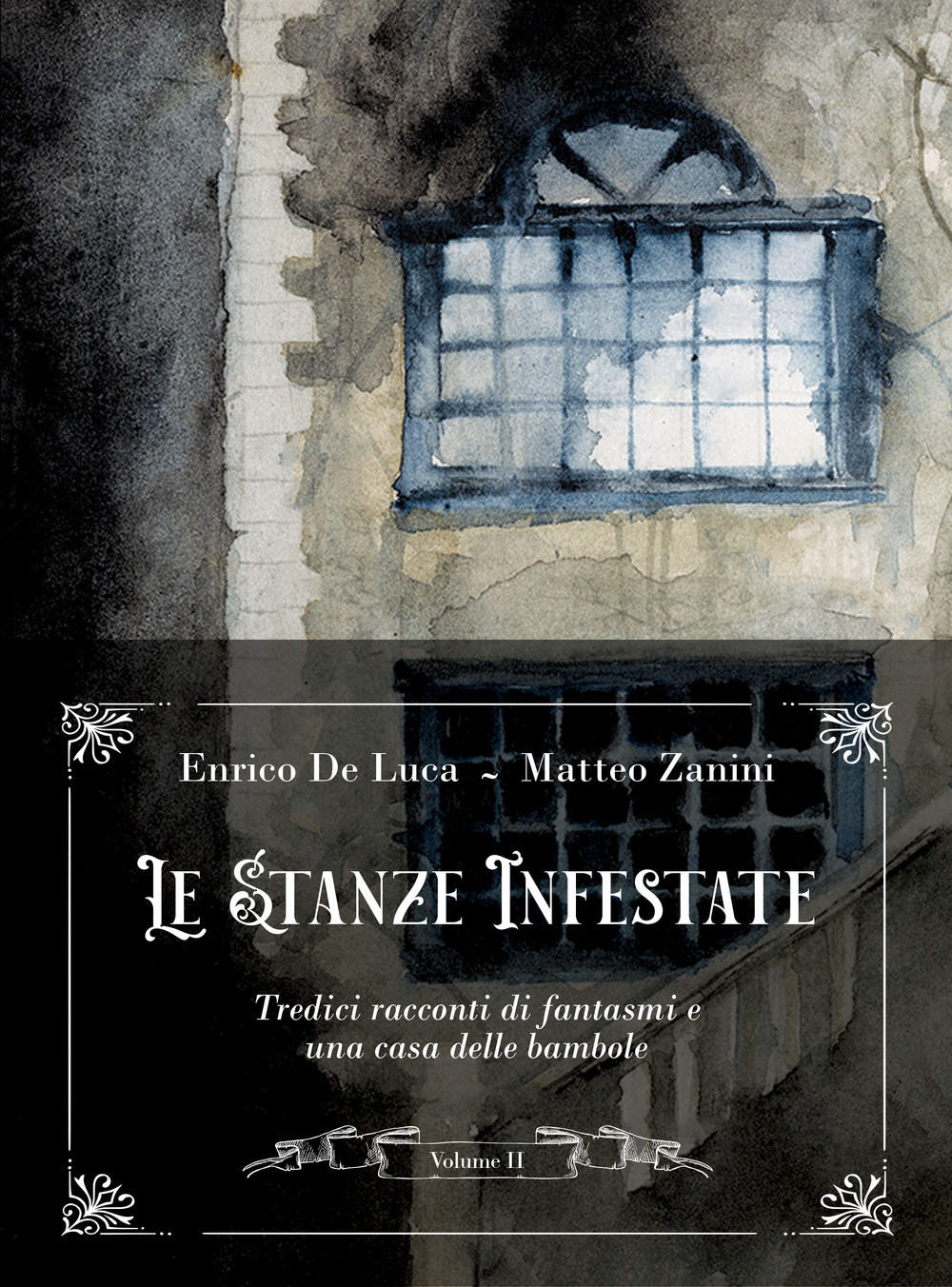 Le stanze infestate. Tredici racconti di fantasmi e una casa delle bambole. Vol. 2