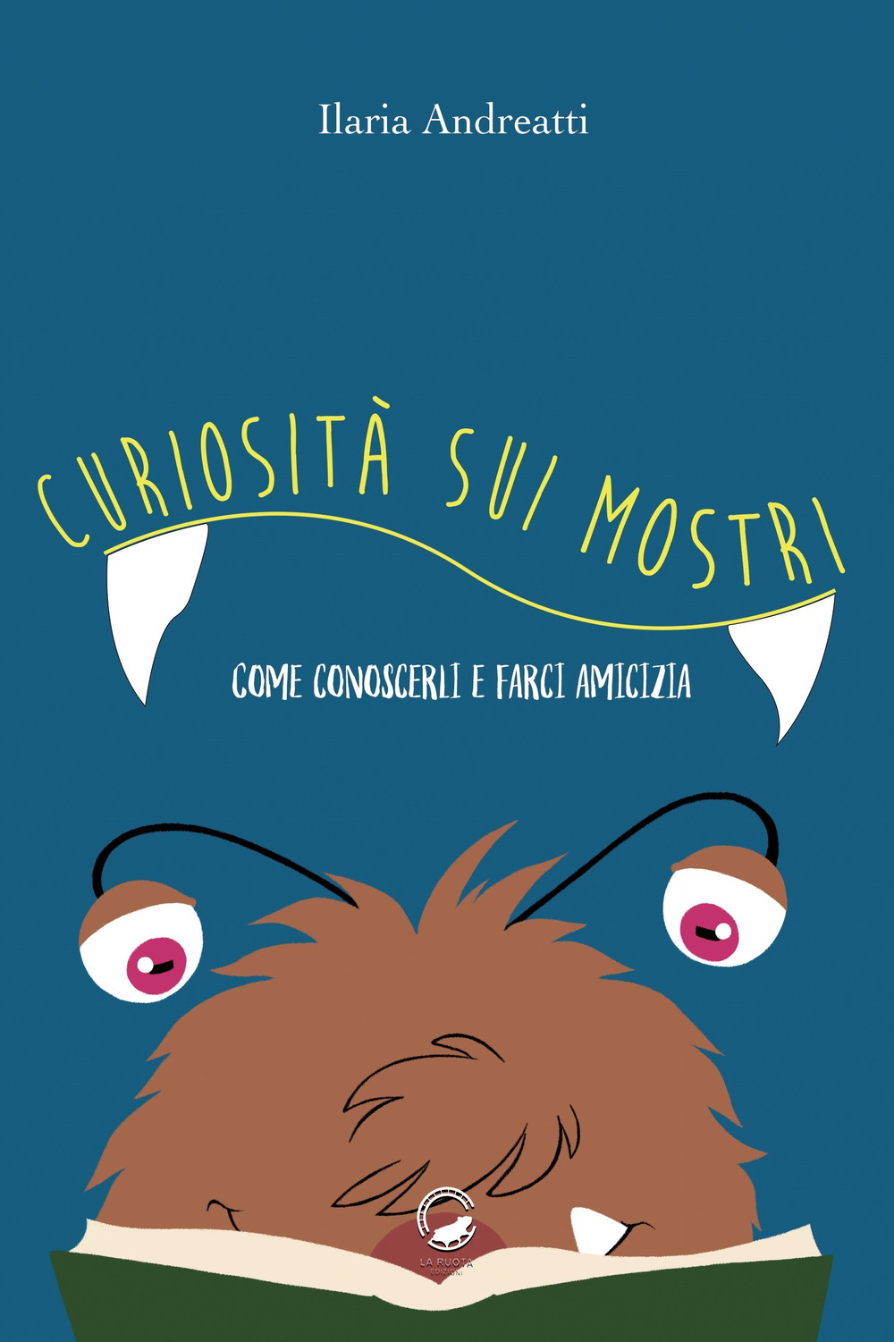 Curiosità sui mostri. Come conoscerli e farci amicizia. Ediz. illustrata