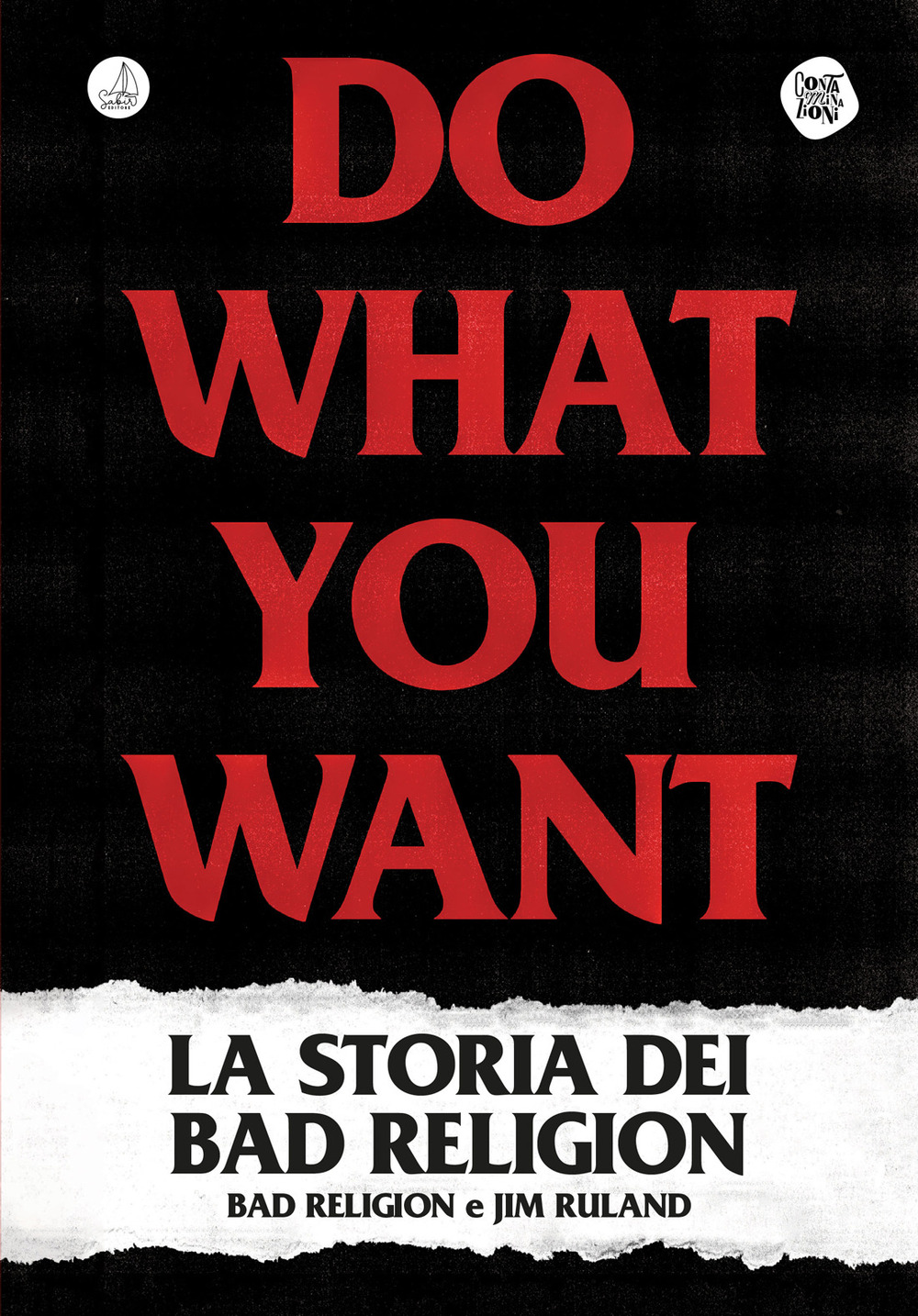 Do what you want. La storia dei Bad Religion - Jim Ruland - Libro - Sabir Editore