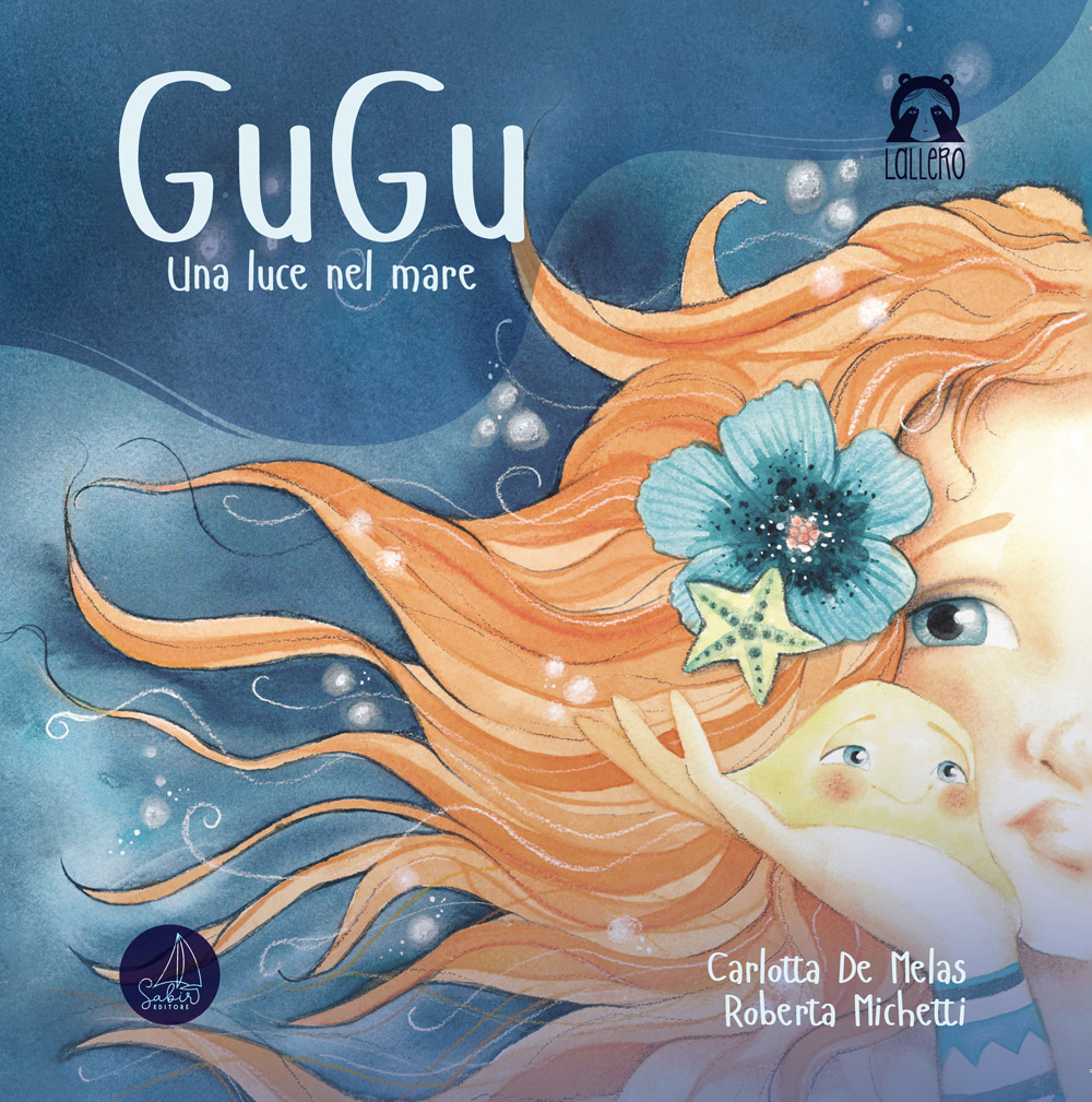 Gugu. Una luce nel mare - Carlotta De Melas - Libro - Sabir Editore