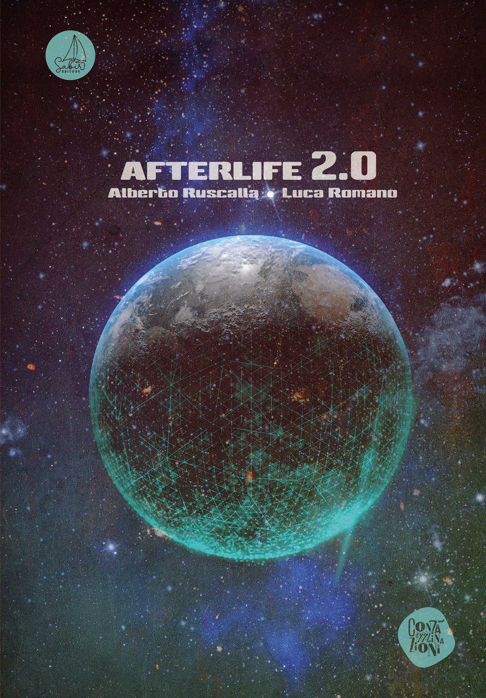 Afterlife 2.0 - Alberto Ruscalla; Luca Romano - Libro - Sabir Editore