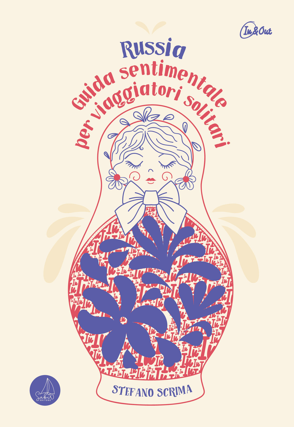 Russia. Guida sentimentale per viaggiatori solitari - Stefano Scrima - Libro - Sabir Editore