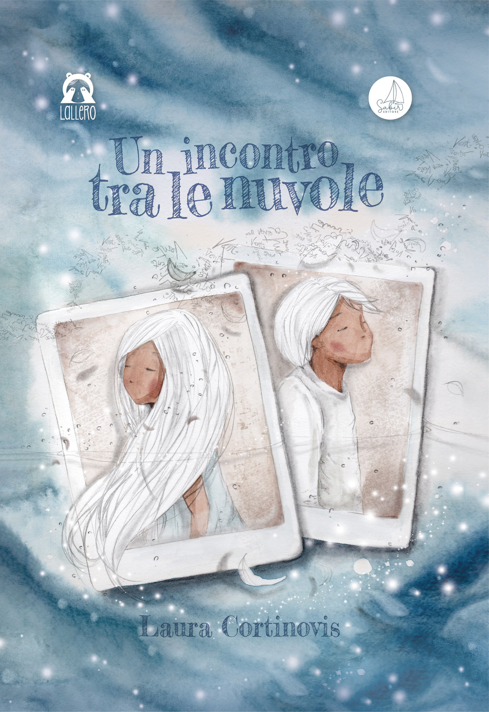 Un incontro tra le nuvole - Laura Cortinovis - Libro - Sabir Editore