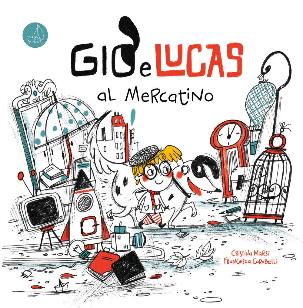 Giò e Lucas al mercatino - Cristina Marsi - Libro - Sabir Editore