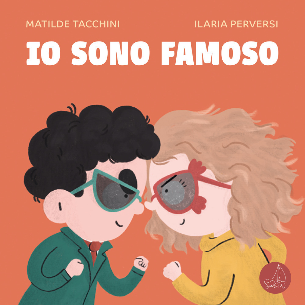 Io sono famoso - Matilde Tacchini - Libro - Sabir Editore