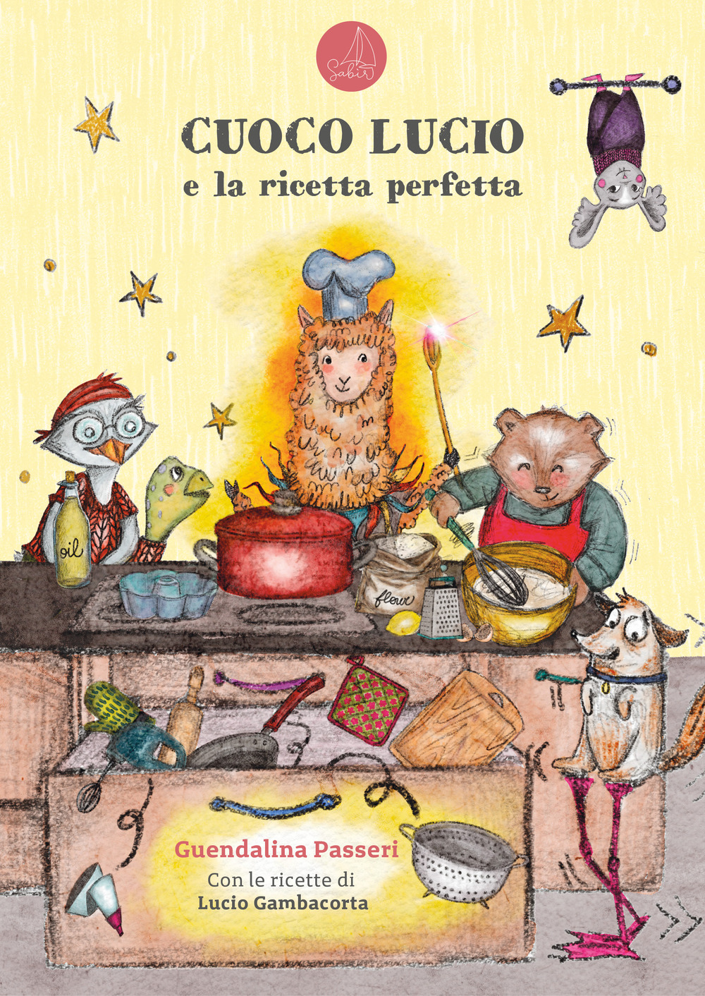 Cuoco Lucio e la ricetta perfetta - Guendalina Passeri; Lucio Gambacorta - Libro - Sabir Editore