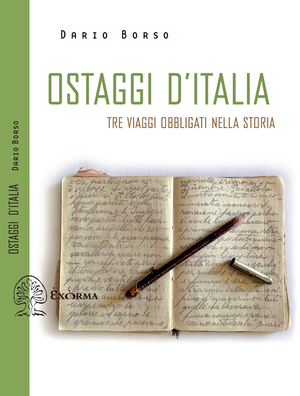 OSTAGGI D'ITALIA. TRE VIAGGI OBBLIGATI NELLA STORIA - Borso Dario - 9788831461177