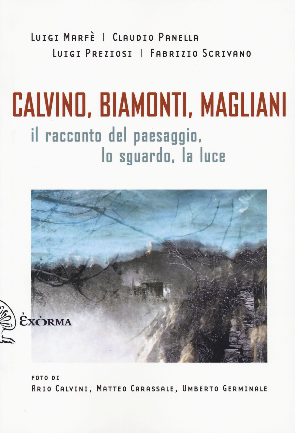 Calvino, Biamonti, Magliani. Il racconto del paesaggio, lo sguardo, la luce