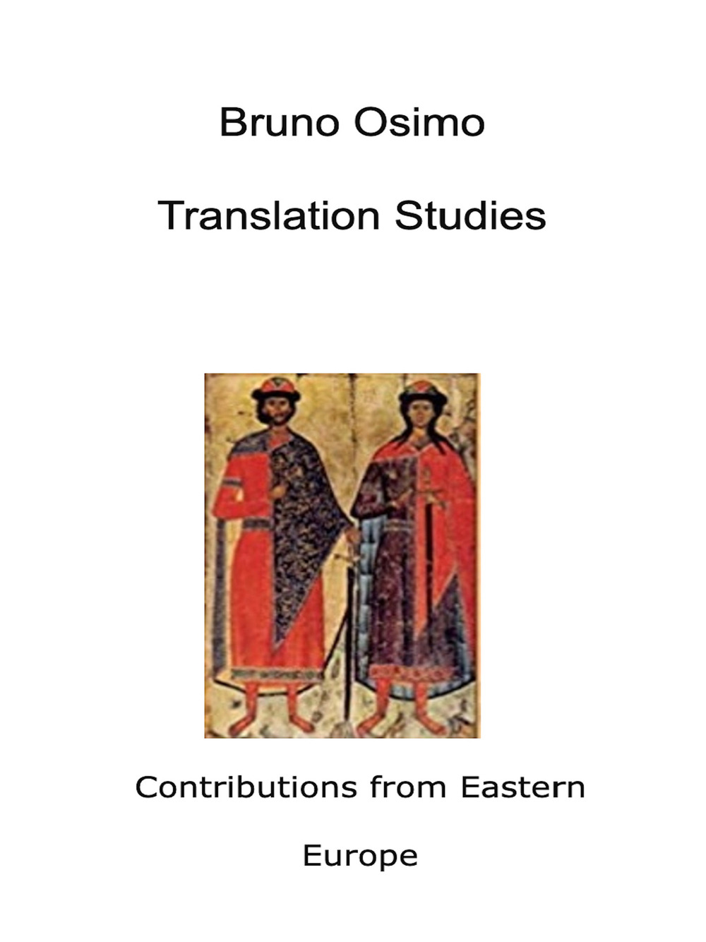 Translation studies. Contributions from Eastern Europe