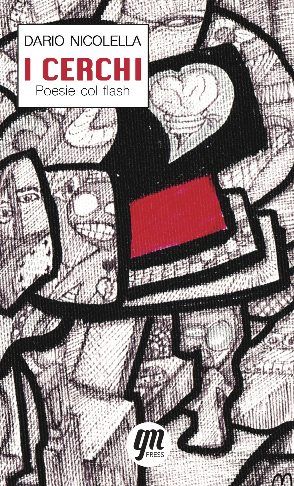 I cerchi. Poesie col flash - Dario Nicolella - Libro - GM Press