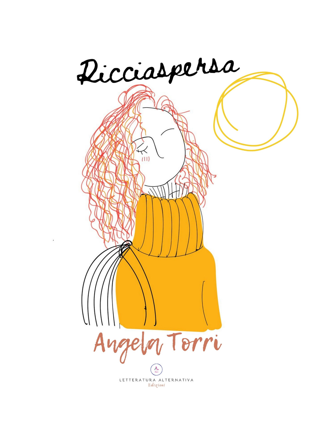 Ricciaspersa - Angela Torri - Libro - Letteratura Alternativa