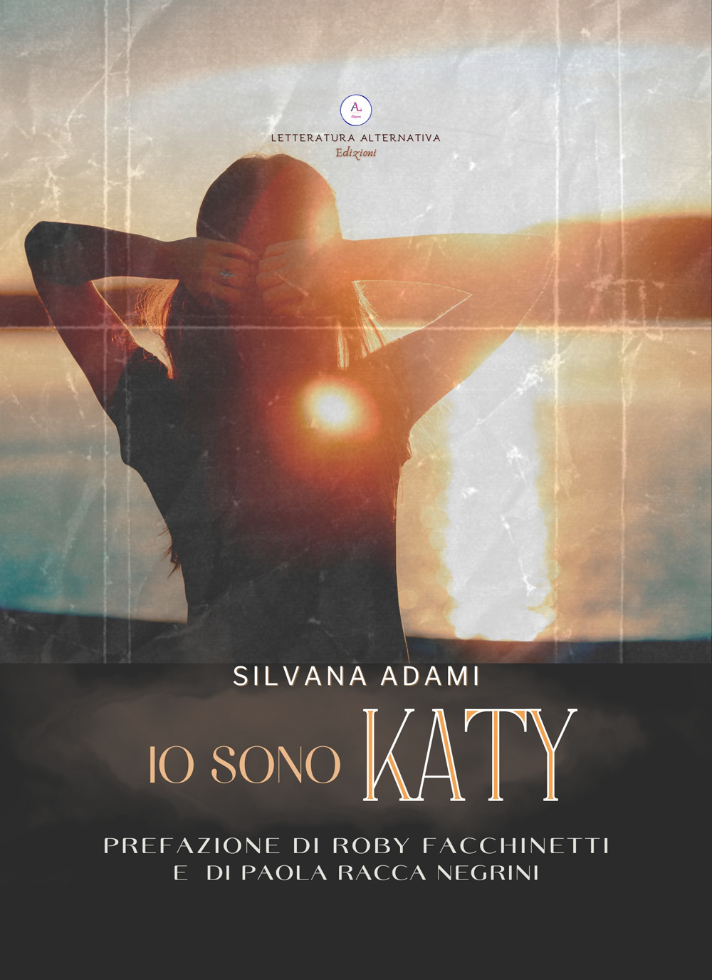 Io sono Katy - Silvana Adami - Libro - Letteratura Alternativa