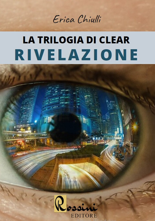 Rivelazione. La trilogia di Clear