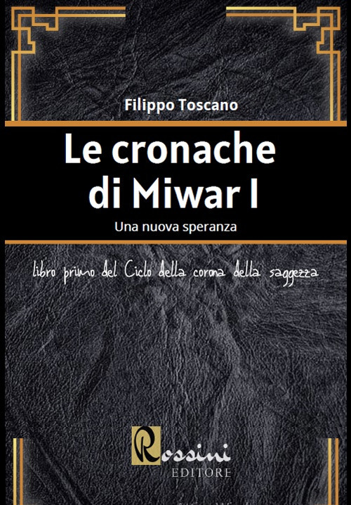 Le cronache di Miwar I