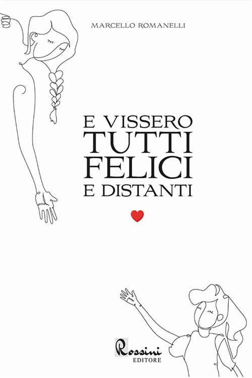 E vissero tutti felici e distanti