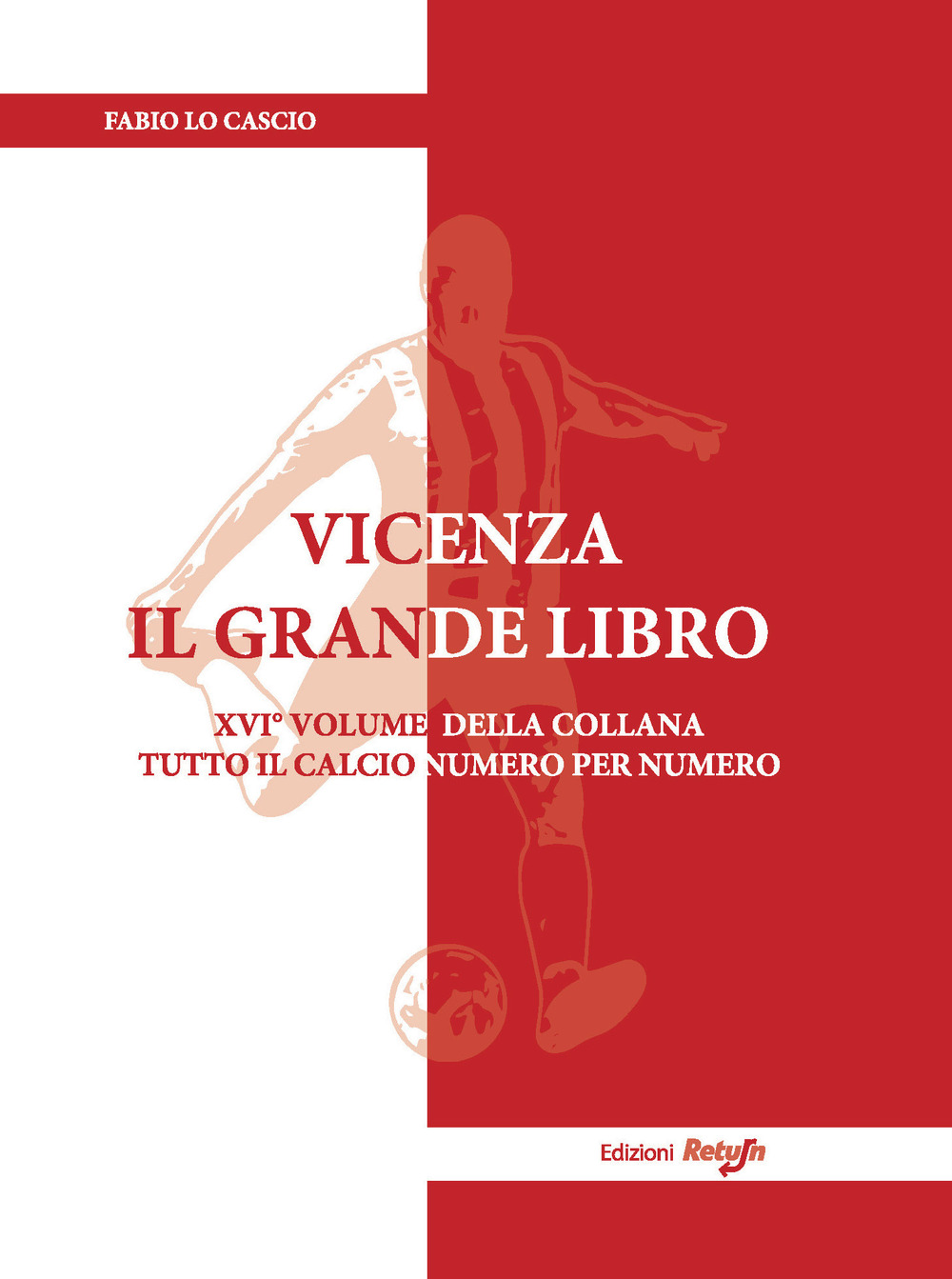 Vicenza. Il grande libro - Fabio Lo Cascio - Libro - Return