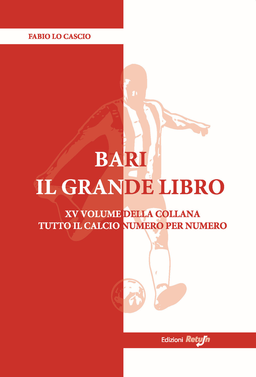 Bari. Il grande libro - Fabio Lo Cascio - Libro - Return