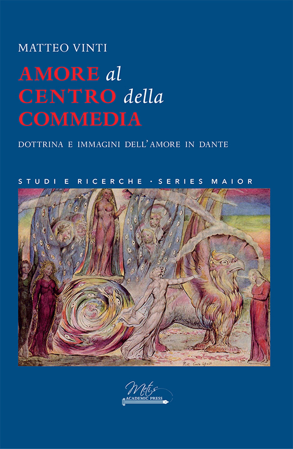 Amore al centro della commedia - Matteo Vinti - Libro - Metis Academic Press