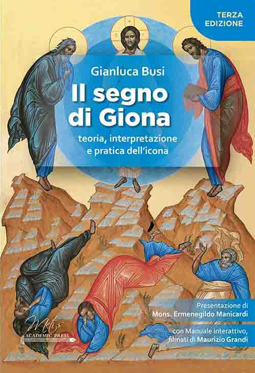 Il segno di Giona. Teoria, interpretazione e pratica dell'icona - Gianluca Busi - Libro - Metis Academic Press